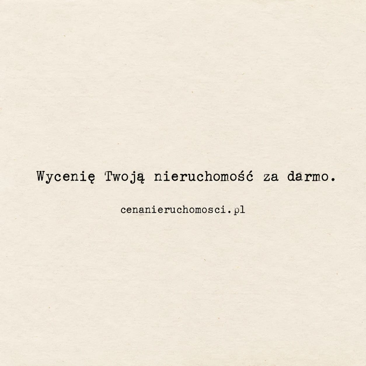 Wycenię Twoją nieruchomość za darmo — cenanieruchomosci.pl